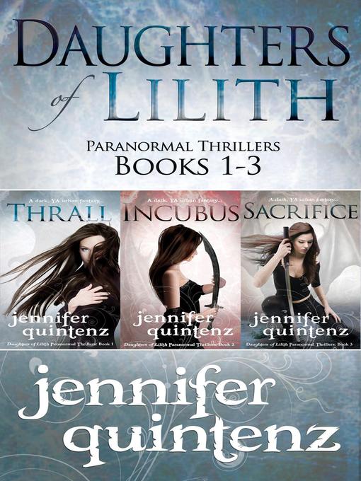 Title details for Daughters of Lilith Paranormal Thrillers Box Set by Jennifer Quintenz - Available